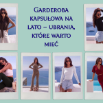 Garderoba kapsułowa na lato – ubrania, które warto mieć