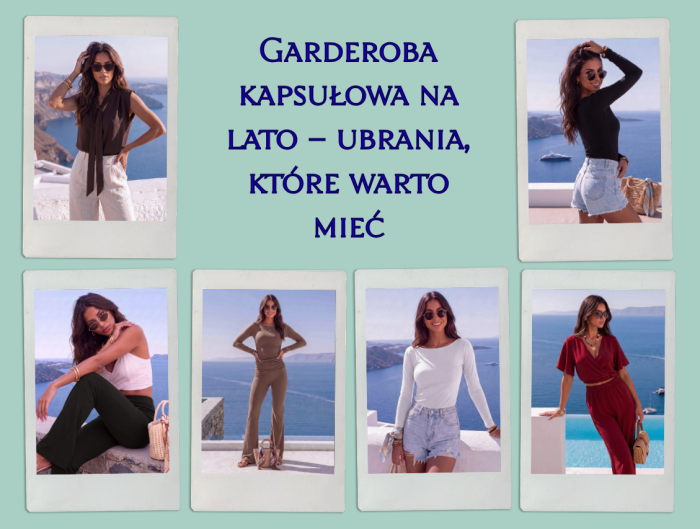 Garderoba kapsułowa na lato
