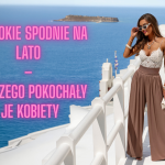 Szerokie spodnie na lato – dlaczego pokochały je kobiety Szerokie spodnie na lato – dlaczego pokochały je kobiety
